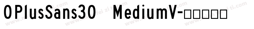 OPlusSans30 MediumV字体转换